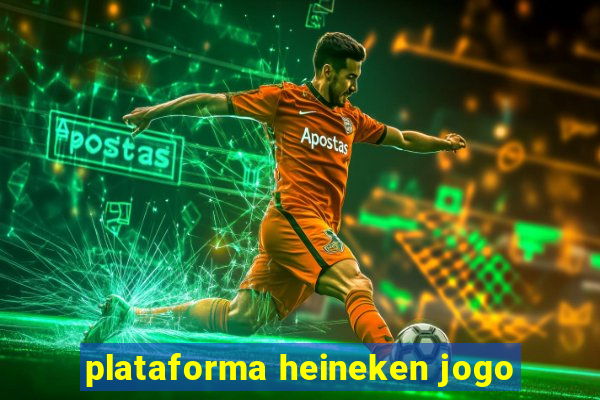 plataforma heineken jogo